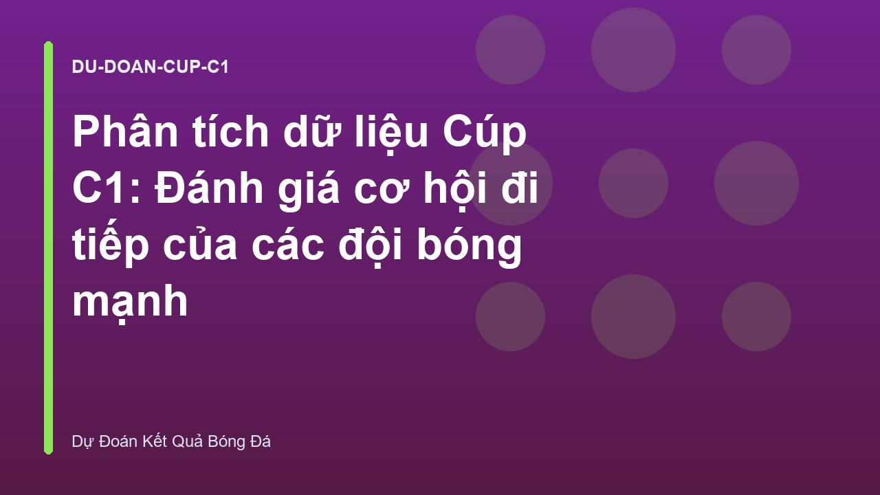 Phân tích dữ liệu Cúp C1: Đánh giá cơ hội đi tiếp của các đội bóng mạnh